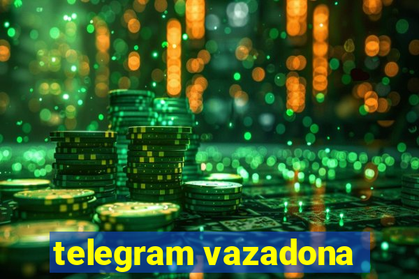 telegram vazadona